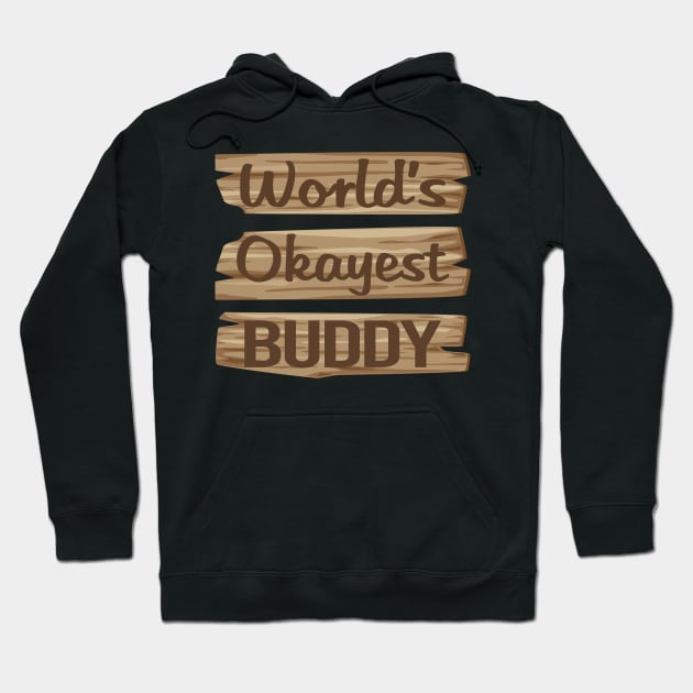 Wooden Sign BUDDY Hoodie by lainetexterbxe49